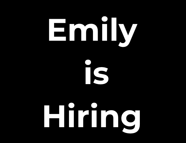 "Emily is Hiring" in bold white sans-serif font centered on a solid black background.